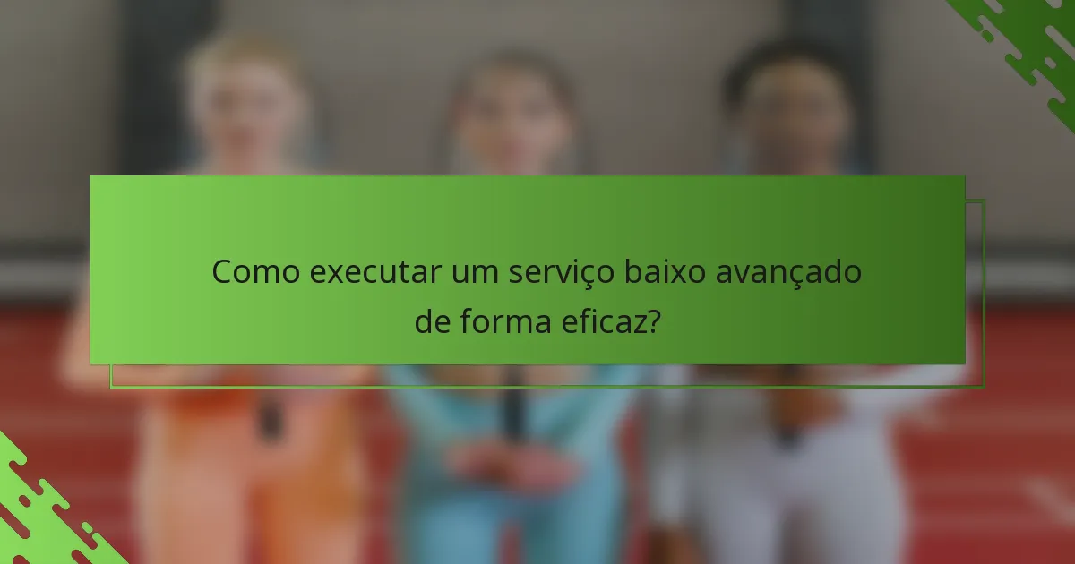 Como executar um serviço baixo avançado de forma eficaz?